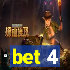 bet 4